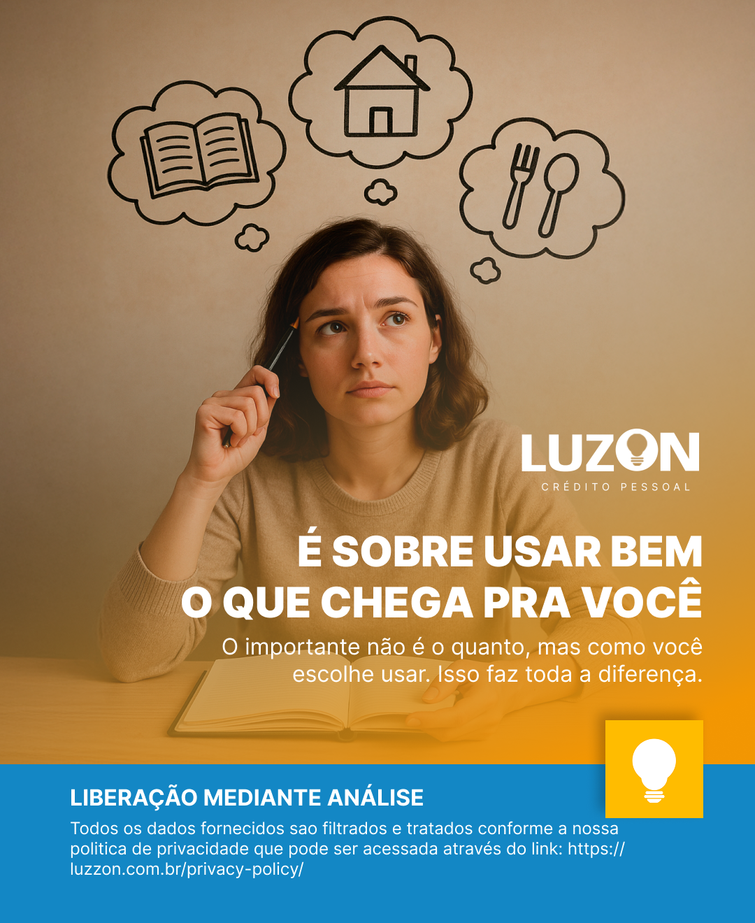 É sobre usar bem o que chega pra você